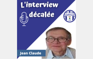 Interview décalée 7: Jean Claude