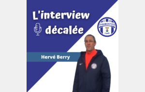 Interview décalée 5 :Hervé Berry