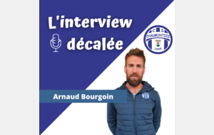 Interview décalée 6: Arnaud Bourgoin